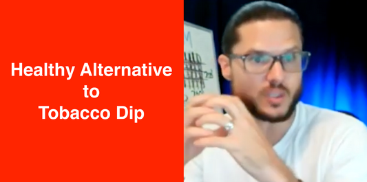 Healthy Alternative to Tobacco Dip